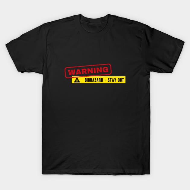 Warning BIOHAZARD - STAY OUT T-Shirt by Benny Merch Pearl